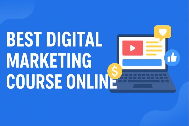 Best Digital Marketing Course Online: A Complete Guide for Business Growth